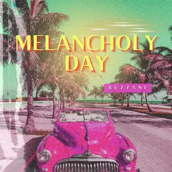 Melancholy Day by Buzzane