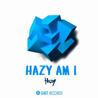 Hazy Am I by Hazy