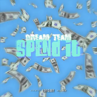 Spend It by R3uB4nd$