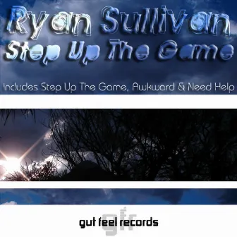 Step up the Game by Ryan Sullivan