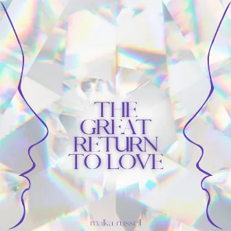 The Great Return To Love by Malka Russell