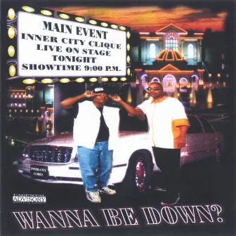 Wanna Be Down by Inner-City Clique