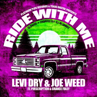 Ride With Me [with The Levi Dry Band] (Slowed & Chopped) by Levi Dry