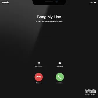 Bang My Line (feat. O.T. Genasis) by RJMrLA