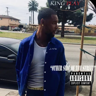 Other Side of the Street by King Play