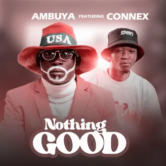 Nothing Good by Ambuya