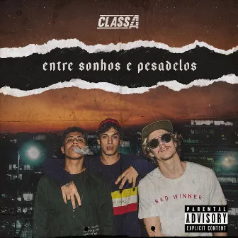 Entre sonhos e pesadelos by Class A