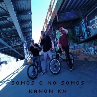 Somos o No Somos by Kanon kn