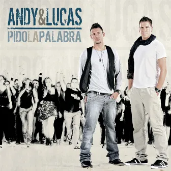 Pido La Palabra by Andy & Lucas