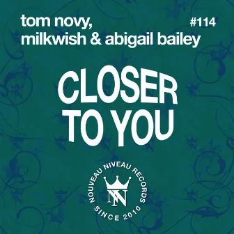 Closer to You by Abigail Bailey