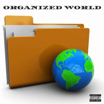 Organized World by OMT Nate