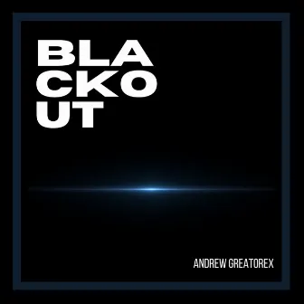 Blackout by Andrew Greatorex