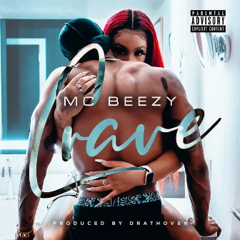 Crave by MC Beezy