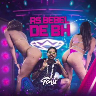 As Bebel de BH by Fênix Records