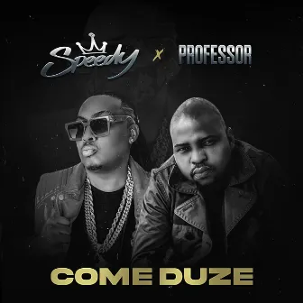 Come Duze by Speedy