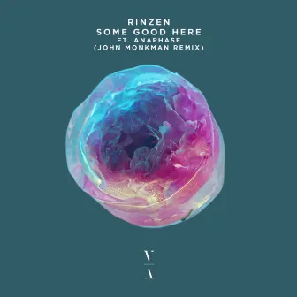 Some Good Here (John Monkman Remix) by Rinzen