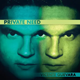 Private Need by Vicente Guevara