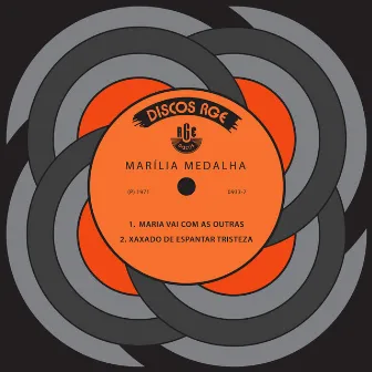 Maria Vai Com As Outras/ Xaxado de Espantar Tristeza - EP by Marilia Medalha