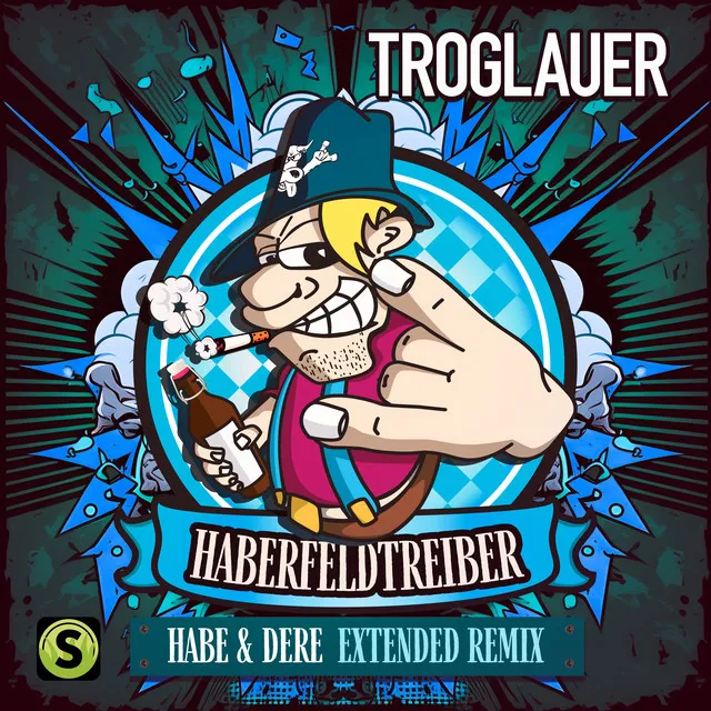 Haberfeldtreiber - Habe & Dere Extended Remix