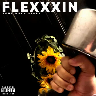 Flexxxin by Tony Mfkn Starr