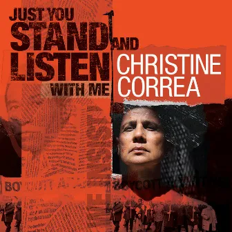 Just You Stand and Listen With Me by Christine Correa