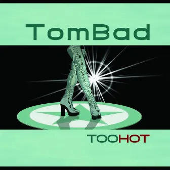 Too Hot by TomBad