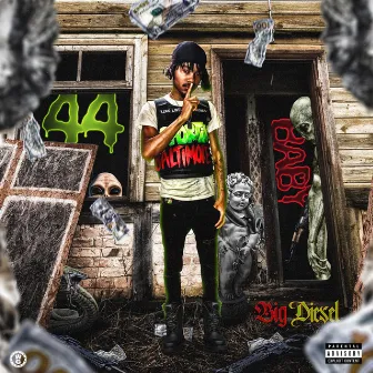 44 Baby by Big Diesel