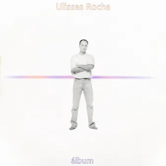 Álbum by Ulisses Rocha