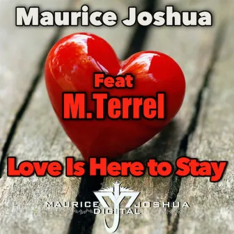 Love Is Here to Stay (feat. M. Terrel) by Maurice Joshua