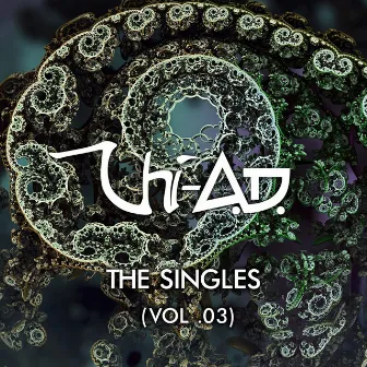 The Singles Collection, Vol. 3 by Chi-A.D.