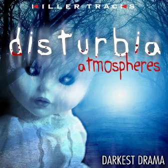 Disturbia: Atmospheres by Donn Wilkerson