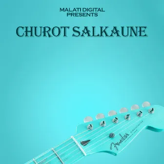 Churot Salkaune by Sajjan Dhami