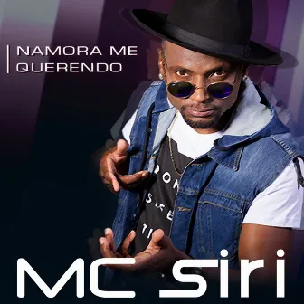 Namora Me Querendo by Mc Siri