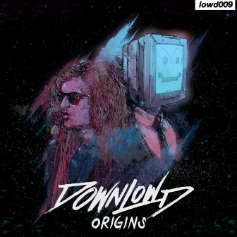 ORIGINS by Downlowd