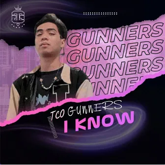 I Know by TCO Gunners