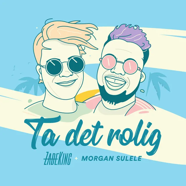 Ta det rolig (feat. Morgan Sulele)