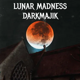 Lunar Madness by DARKMAJIK