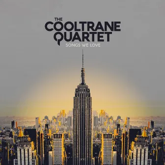 Songs We Love by The Cooltrane Quartet