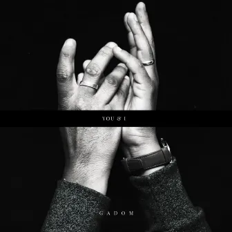 You & I by Gadom