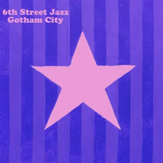 Gotham City by 6th Street Jazz