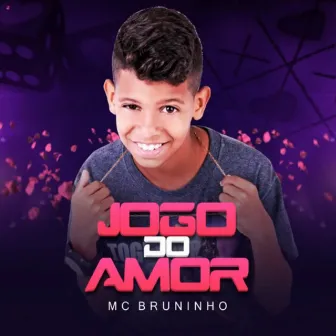 Jogo do Amor by MC Bruninho