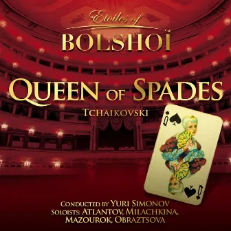 Tchaïkovsky: The Queen of Spades (Etoiles Of Bolshoï) by Bolshoï National Theatre