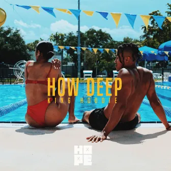 How Deep by King Hoodie