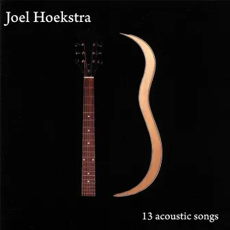 13 Acoustic Songs by Joel Hoekstra