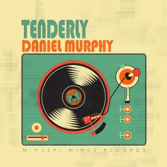 Tenderly by Daniel Murphy