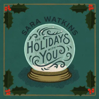 The Holidays With You by Sara Watkins