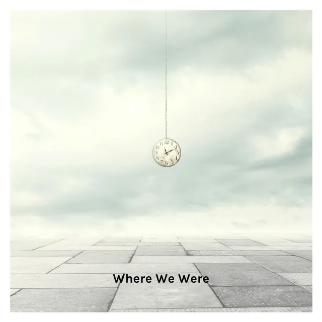 Where We Were - Found Mix