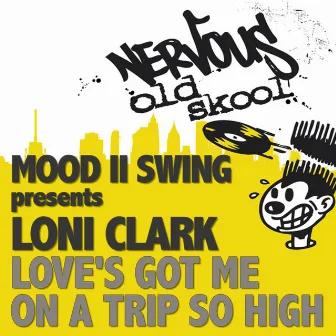 Love's Got Me On A Trip So High by Loni Clark