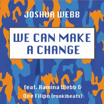 We Can Make a Change by Joshua Webb