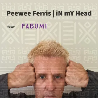 In My Head by Peewee Ferris